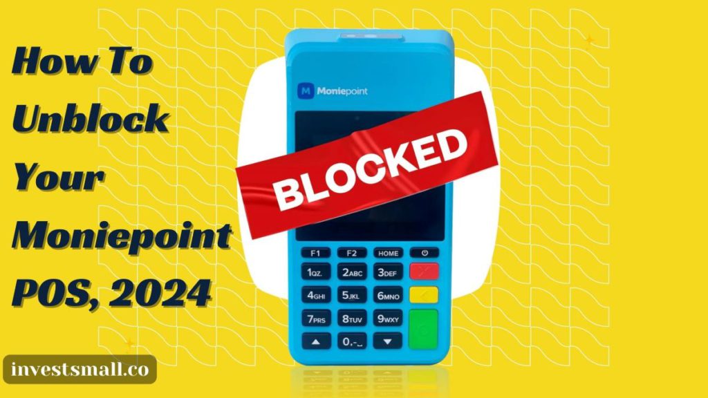 How To Unblock Your Moniepoint POS, 2024 